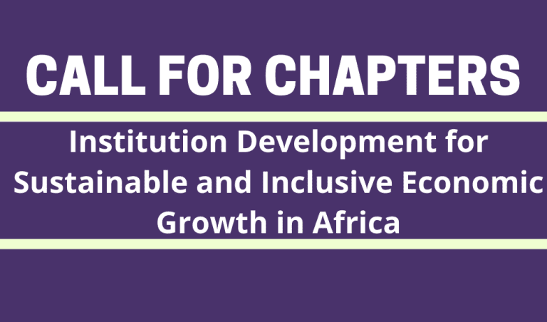 Call for Chapters: Institution development for sustainable and inclusive economic growth in africa